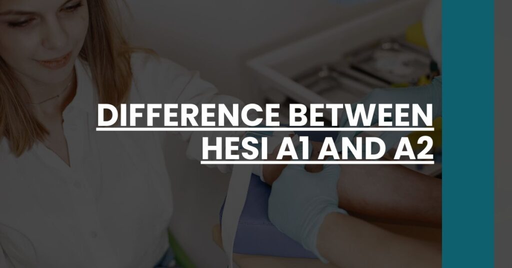 Difference Between HESI A1 and A2 Feature Image