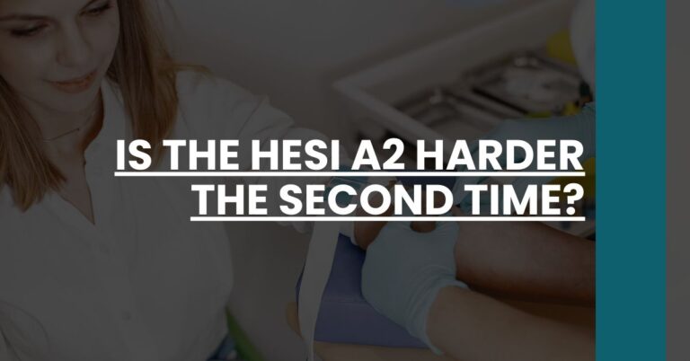 Is the HESI A2 Harder the Second Time Feature Image